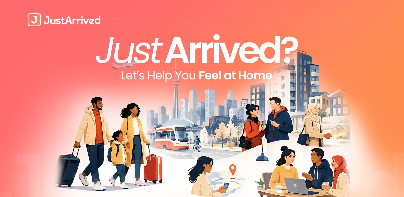 Illustration of newcomers arriving in a Canadian city — Just Arrived? Let's help you feel at home.